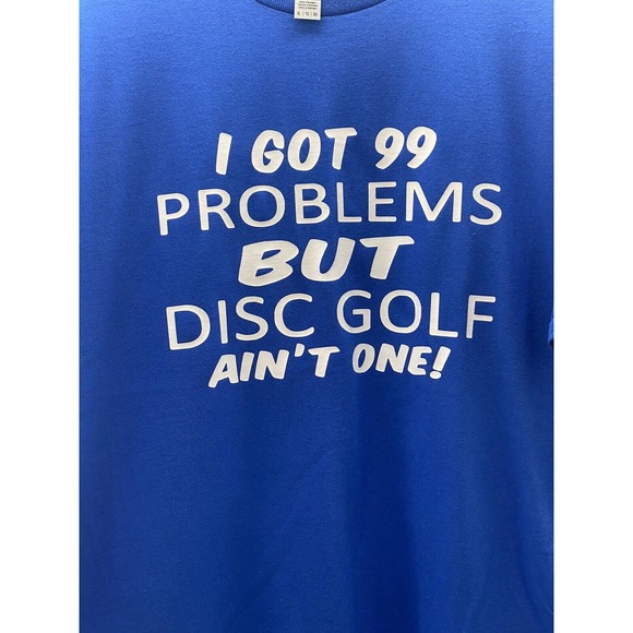 Disc Golf Shirt 99 PROBLEMS Disc Golf Custom Vinyl Logo XL T-Shirt Blue - Picture 2 of 7